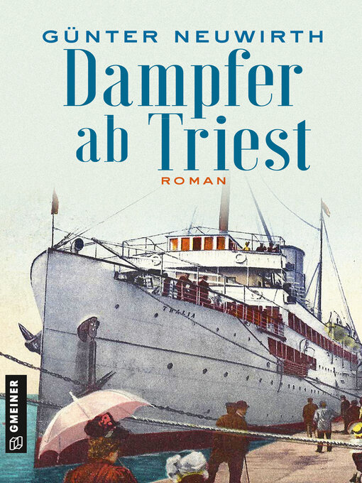 Titeldetails für Dampfer ab Triest nach Günter Neuwirth - Warteliste